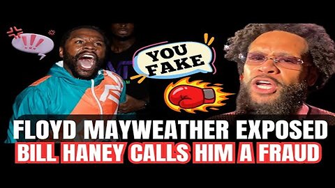 Floyd Mayweather EXPOSED As A Fraud By Bill Haney 😳