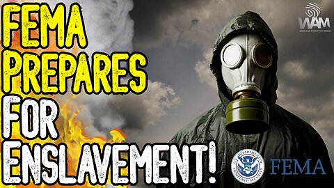 WARNING: FEMA PREPARES FOR ENSLAVEMENT! - 15 Minute Cities & FEMA's $3 Billion Climate Fund!