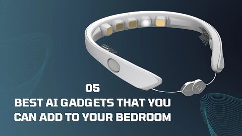 05 Best AI gadgets that you can add to your bedroom || Gadgets Hub