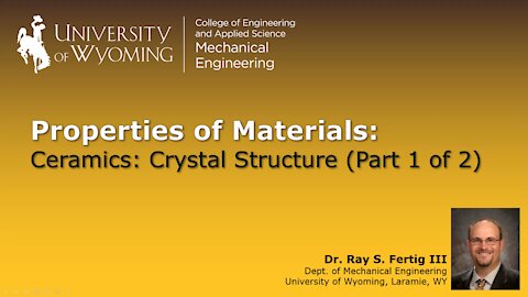 Ceramics - Crystal Structure (Part 1 of 2)