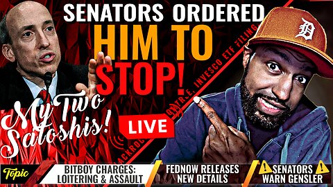 US Senators Just Warned Gary Gensler! | Bitboy Facing Assault Charges? | FedNow Updates