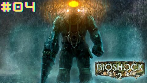 Bioshock 2 Remastered - Gameplay Walkthrough Parte 4 PT-BR.(Siren alley) PC
