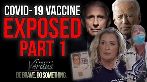 Project Veritas - Govt HHS Whistleblower Goes Public - Secret Recordings "Vaccine is Full of Sh*t"