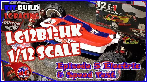 LC12B1-HK - Kit Build LC Racing - Episode 5 - Electric & Run - GTSKYTENRC 2838 4700KV, 35A ESC