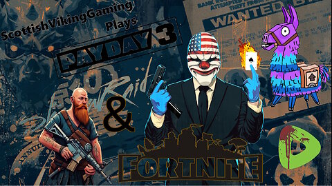 Two for Tuesday on Rumble. PayDay3 and Fortnite!