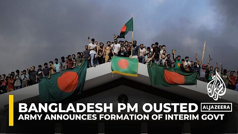 Bangladesh PM Hasina ousted, army announces formation of interim government