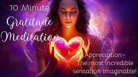 10 Minute Gratitude Meditation