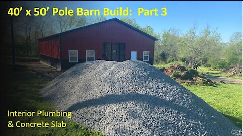 TNT Try New Things - 34: 40'x50' Pole Barn Build - Part 3: Slab and Rough In Plumbing