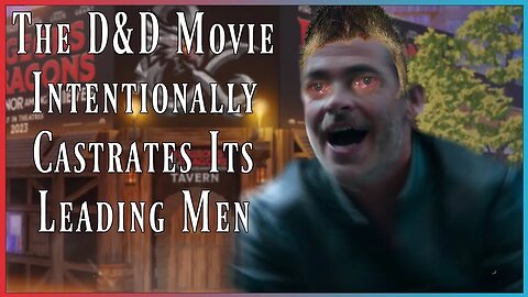 The #dnd Movie Intentionally Castrates Its Leading Men