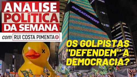 Por que os golpistas "defendem" a democracia - Análise Política da Semana - 30/07/22