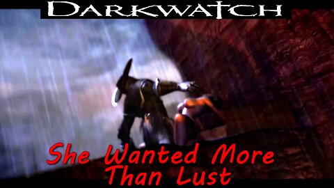 Darkwatch- PCSX2- 4k/60- No Commentary- Chapter 10: Hangtown, Talia Sex Scene