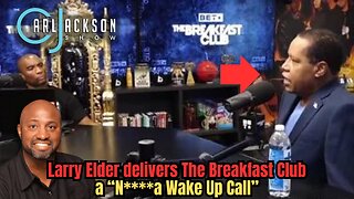 Larry Elder delivers The Breakfast Club a “N****a Wake Up Call”