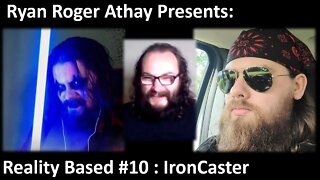 Reality Based #10 IronCaster