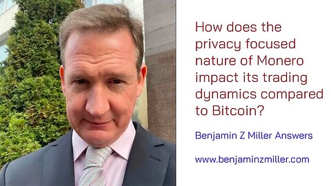 How does the privacy focused nature of Monero impact its trading dynamics compared to Bitcoin?