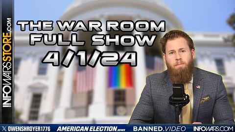 War Room With Owen Shroyer FULL SHOW MONDAY 4/1/24