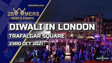 DIWALI IN LONDON - 23RD OCTOBER 2021
