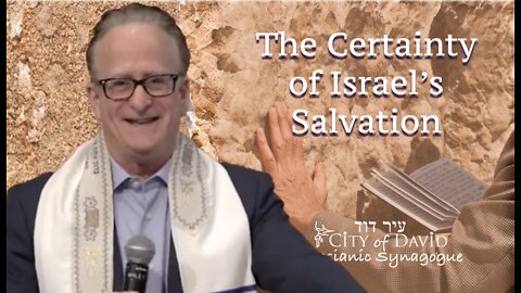 The Certainty of Israel's Salvation