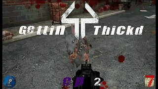 THICKIN IT CLEAN! - 7 Days to Die A21