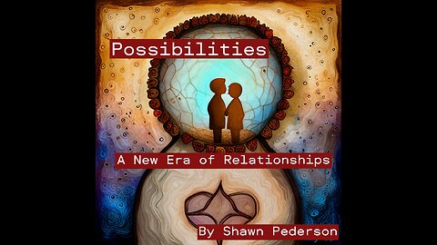 Possibilities - A New Era of Relationships