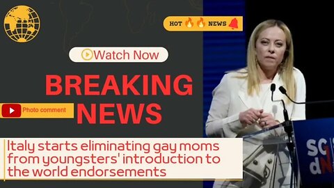 Italy starts eliminating gay moms from youngsters' introduction to the world endorsements