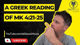 199. A Greek Reading of Mk 4:21-25