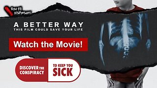 A BETTER WAY: Discover the Conspiracy to Keep You Sick!