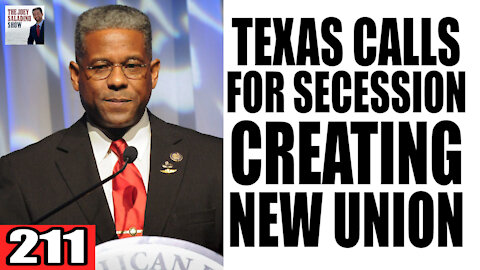 211. Texas Calls for SECESSION for NEW UNION
