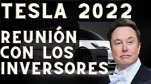 #Tesla 2022, mostrando resultados en la reunión con los inversores.