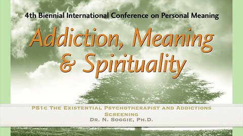 The Existential Psychotherapist and Addictions Screening | Dr. N. Soggie | MC4 PS1c