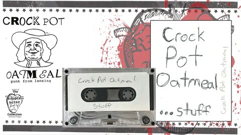 Crock Pot Oatmeal 🖭 Stuff (Original Demo Tape). Lansing, Michigan Christian Punk