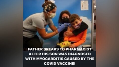 Father Speaks to Pharmacist After His Son Was Diagnosed With Myocarditis Caused By The COVID-Vaccine