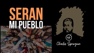 Serán mi pueblo (2 Corintios 6:16) Devocional de hoy Charles Spurgeon