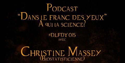 DLFDY015 | À qui la science? avec Christine Massey, biostatisticienne