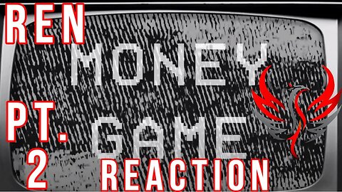 Ren - "Money Game Part 2" Reaction