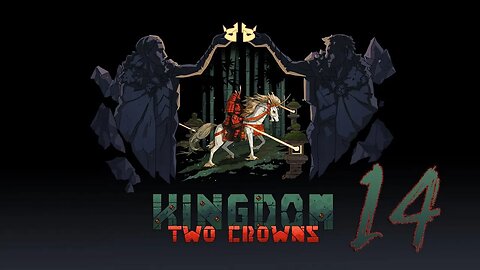 Kingdom Two Crowns 014 Shogun Playthrough