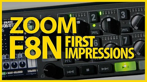 Zoom F8n Audio Recorder: Initial Impressions