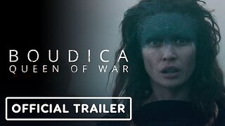 Boudica: Queen Of War - Official Trailer