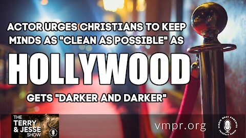 11 May 21, Terry and Jesse: Actor Urges Christians to Keep Minds "Clean As Possible"