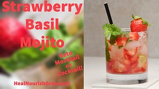 Keto Strawberry Basil Mojito, Mocktail or Cocktail!