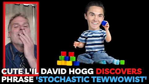 Cute L'il David Hogg Discovers the Phrase 'Stochastic Terrorist'