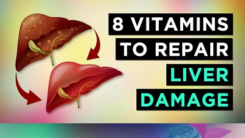 The TOP 8 Vitamins For Liver Repair (Fatty Liver)