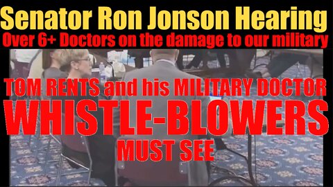 16m Senator Hearing on Military Damage - Military Dr Whistle Blowers - 6+ Doctors