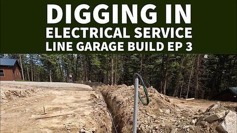 Digging in Electric Service line Garage Build diy EP 3