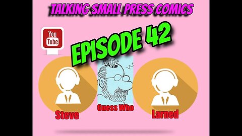 Talking Small Press Comics Episode 42