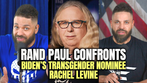 Rand Paul Confronts Biden's Transgender Nominee Rachel Levine