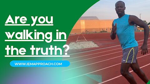 Are you walking in the truth?