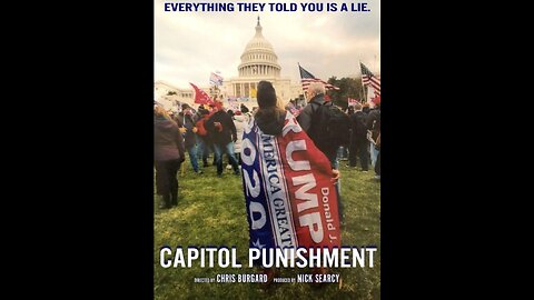 Capitol Punishment 2021 Everything that they've told You is a LIE