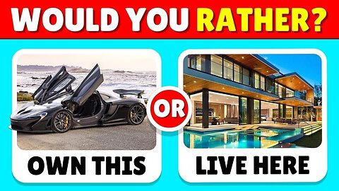 Would You Rather? - Luxury Edition | QuizWiz