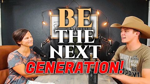 ✨BE THE NEXT GENERATION!🎉• Being A BLESSING... EP7