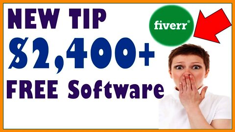 New Tip To Make $2400 With No Work On Fiverr With FREE Software, Home Based Business